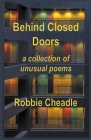 Behind Closed Doors By Robbie Cheadle Cover Image