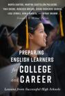 Preparing English Learners for College and Career: Lessons from Successful High Schools (Language and Literacy) By María Santos, Martha Castellón Palacios, Tina Cheuk Cover Image