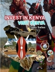 INVEST IN KENYA - Visit Kenya - Celso Salles: invest in Africa Collection Cover Image