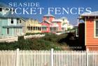 Seaside Picket Fences By Steven Brooke Cover Image