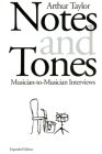 Notes and Tones: Musician-to-Musician Interviews By Arthur Taylor Cover Image