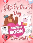 Valentine's Day Coloring Book For Kids Ages 2-5: Cute Couple Animal Coloring Pages For Toddler and Preschool Boy or Girl, Fun and Easy To Color In Cover Image