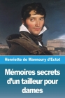 Mémoires secrets d'un tailleur pour dames By Henriette de Mannoury d'Ectot Cover Image