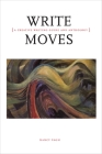 Write Moves: A Creative Writing Guide and Anthology Cover Image