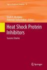 Heat Shock Protein Inhibitors: Success Stories (Topics in Medicinal Chemistry #19) By Shelli R. McAlpine (Editor), Adrienne Lesley Edkins (Editor) Cover Image