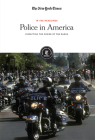 Police in America: Inspecting the Power of the Badge (In the Headlines) Cover Image