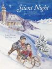 Silent Night: The wonderful story of the beloved Christmas Carol By Brigitte Weninger, Julie Wintz-Litty (Illustrator) Cover Image