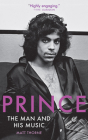 Prince: The Man and His Music By Matt Thorne Cover Image