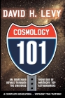 Cosmology 101 By David H. Levy Cover Image
