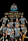 The Official Newcastle United FC Annual 2024 By Mark Hannen Cover Image