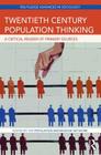 Twentieth Century Population Thinking: A Critical Reader of Primary Sources (Routledge Advances in Sociology) Cover Image