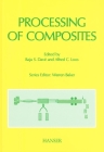 Processing of Composites (Progress in Polymer Processing) By Raju Davé (Editor) Cover Image