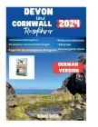 Devon und Cornwall Reiseführer 2024: Enthüllung der bezaubernden Küsten Südwestenglands Cover Image