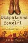 Dispatches from the Cowgirl: Through the Looking Glass with a Navy Diplomat's Wife Cover Image