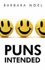 Puns Intended By Barbara Noel, Barbara Noel Cover Image