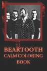 Beartooth Coloring Book: Art inspired By An Iconic Beartooth Cover Image
