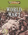 Timeline of World War I (Americans at War: A Gareth Stevens Timeline) By Charlie Samuels Cover Image