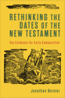 Rethinking the Dates of the New Testament Cover Image