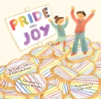 Pride and Joy: A Story about Becoming an Lgbtqia+ Ally By Frank J. Sileo, Kate Lum-Potvin, Emmi Smid (Illustrator) Cover Image