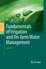 Fundamentals of Irrigation and On-Farm Water Management: Volume 1 By Hossain Ali Cover Image
