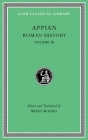 Roman History (Loeb Classical Library #4) By Appian, Brian McGing (Editor), Brian McGing (Translator) Cover Image