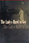 The Lady's Hard to Get By Eric Levinson Cover Image