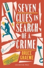 Seven Clues in Search of a Crime By Bruce Graeme, John Norris (Introduction by) Cover Image