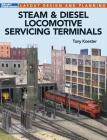 Steam & Diesel Locomotives Servicing Terminals: Layout Design & Planning Cover Image