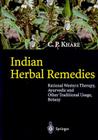 Indian Herbal Remedies: Rational Western Therapy, Ayurvedic and Other Traditional Usage, Botany Cover Image