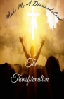 Make me a diamond Lord the transformation By Karisa Kay Cover Image