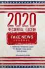 2020 Presidential Election Fake News Journal By Benjamin F. Paine (Editor) Cover Image