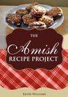 The Amish Recipe Project By Kevin Lawrence Williams Cover Image