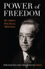 Power of Freedom: Hu Shih's Political Writings (China Understandings Today) By Chih-Ping Chou (Editor), Carlos Lin (Editor) Cover Image