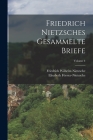 Friedrich Nietzsches Gesammelte Briefe; Volume 4 Cover Image