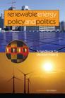 Renewable Energy Policy and Politics: A handbook for decision-making By Karl Mallon (Editor) Cover Image