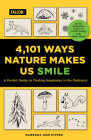 1,001 Ways Nature Makes Us Smile By Barbara Kipfer Cover Image