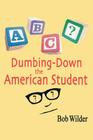Dumbing-Down the American Student Cover Image