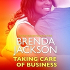 Taking Care of Business Lib/E By Brenda Jackson, Cary Hite (Read by) Cover Image