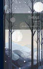 Thule: Altnordische Dichtung Und Prosa; Volume 11 By Anonymous Cover Image