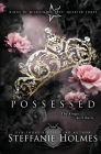 Possessed: A dark reverse harem bully romance By Steffanie Holmes Cover Image