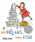 Big Dreams, Small Fish By Paula Cohen Cover Image