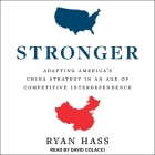 Stronger Lib/E: Adapting America's China Strategy in an Age of Competitive Interdependence Cover Image