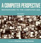 A Computer Perspective: Background to the Computer Age, New Edition Cover Image