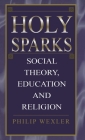 Holy Sparks By Philip Wexler Cover Image