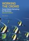 Working the Crowd: Social Media Marketing for Business Cover Image