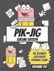 Unleash Your Creative Spark with PIK-JIG: The Ultimate Pen and Ink Art Activity for Adults: Experience the Thrill of Grid Drawing with PIK-JIG: An Adu By Pik -. Jig Cover Image