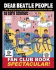 Dear Beatle People: The Story of The Beatles North American Fan Club By Sara Schmidt, Eric Cash (Illustrator), Janet Davis (Editor) Cover Image