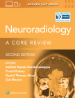 Neuroradiology: A Core Review By Prachi Dubey, MD, Sathish Kumar Dundamadappa, MD, Daniel Ginat, MD, Rafeeque Bhadelia, MD, Gul Moonis, MD Cover Image