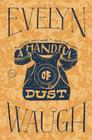 A Handful of Dust By Evelyn Waugh Cover Image