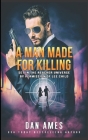 A Man Made For Killing: The Jack Reacher Cases By Dan Ames Cover Image